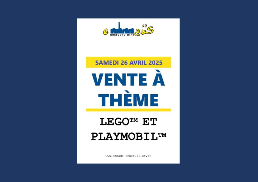 EMMAÜS Horbourg-Wihr – VENTE À THÈME : LEGO® ET PLAYMOBIL®