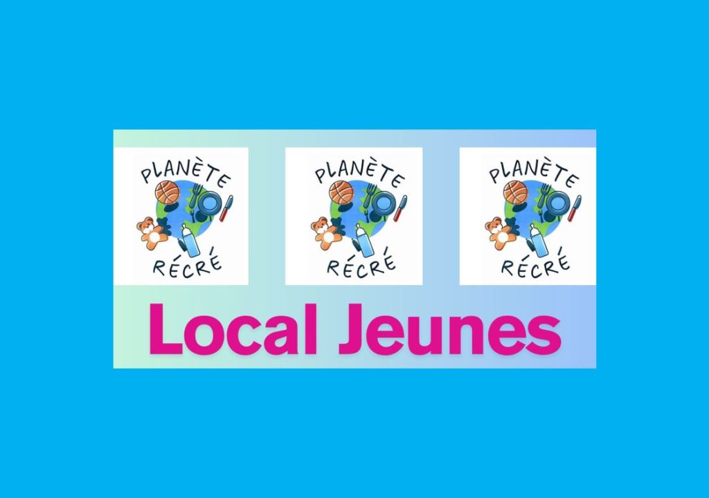 Planète Récré : Inscription Local Jeunes – juillet 2025
